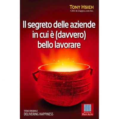 IL SEGRETO DELLE AZIENDE IN CUI È DAVVERO BELLO LAVORARE