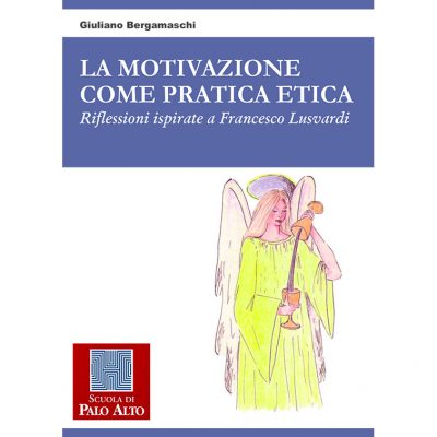 LA MOTIVAZIONE COME PRATICA ETICA
